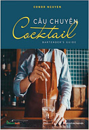Câu chuyện cocktail = Bartender's guide