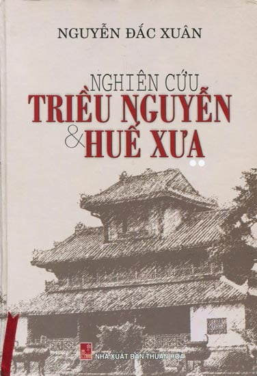Nghiên cứu triều Nguyễn và Huế xưa : tập 2