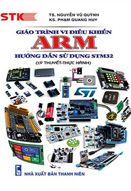 Giáo trình Vi điều Khiển ARM - Hướng dẫn sử dụng STM32 : lý thuyết - thực hành
