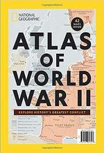 Atlas of world war II : explore history's greatest conflict