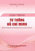Giáo trình Tư tưởng Hồ Chí Minh : dành cho bậc đại học hệ không chuyên lý luận chính trị