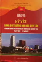 Kỷ yếu Đảng bộ trường Đại học Duy Tân : kỷ niệm 30 năm ngày thành lập trường Đại học Duy Tân (11/11/1994-11/11/2024)