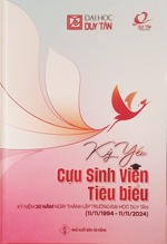 Kỷ yếu cựu sinh viên tiêu biểu : kỷ niệm 30 năm ngày thành lập trường Đại học Duy Tân (11/11/1994-11/11/2024)