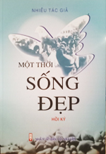 Một thời sống đẹp : hồi ký