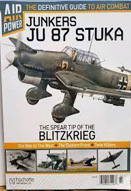 Air power : the definitive guide to air combat : Junkers JU 87 STUKA Spear Tip of Blitzkrieg aircraft war