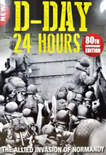 D-Day 24 hours : 80th anniversary edition