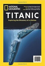 Titanic : exploring the discovery of a lifetime