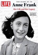 LIFE : Anne Frank : the diary endures her life and her legacy