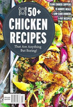 50+ chicken recipes : that are anything buts boring